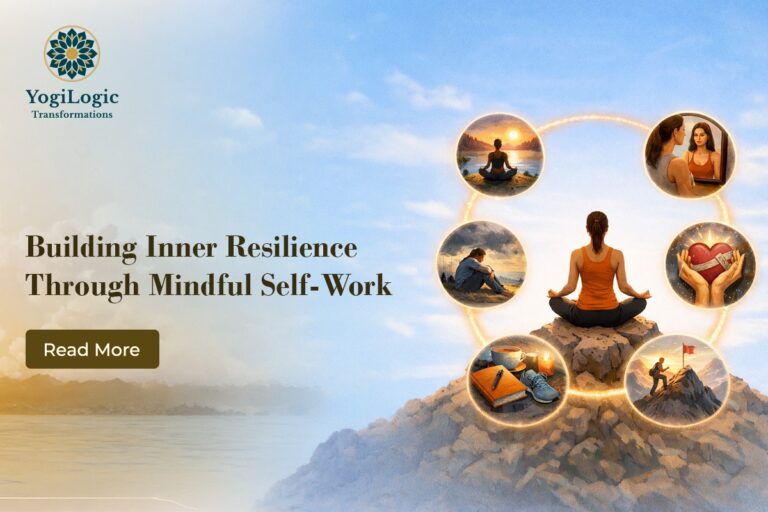 Building Inner Resilience Through Mindful Self-Work