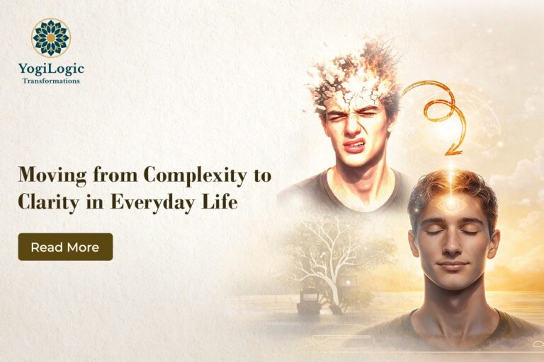Moving from Complexity to Clarity in Everyday Life