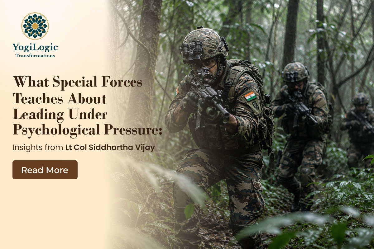 What Special Forces Teaches About Leading Under Psychological Pressure: Insights from Lt Col Siddhartha Vijay